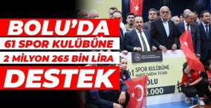 BOLU’DA 61 SPOR KULÜBÜNE 2 MİLYON 265 BİN LİRA DESTEK