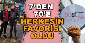 BOLU'DA 7’DEN 70’E HERKESİN FAVORİSİ ‘BOST BURGER’