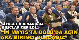 "BOLU'DA AÇIK ARA BİRİNCİ OLACAĞIZ"