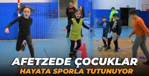 BOLU'DA AFETZEDE ÇOCUKLAR HAYATA SPORLA TUTUNUYOR