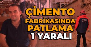 BOLU'DA ÇİMENTO FABRİKASINDA PATLAMA...