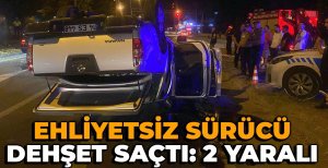 BOLU'DA HAREKETLİ GECE... EHLİYETSİZ SÜRÜCÜ TEPETAKLAK OLDU...