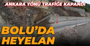 BOLU'DA HEYELAN... ANKARA YÖNÜ TRAFİĞE KAPATILDI...