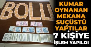 BOLU'DA KUMAR OYNATILAN MEKANA BASKIN YAPILDI...