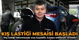 BOLU'DA LASTİKÇİLERİN KIŞ LASTİĞİ MESAİSİ BAŞLADI