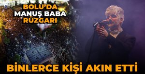 BOLU'DA MANUŞ BABA RÜZGARI....