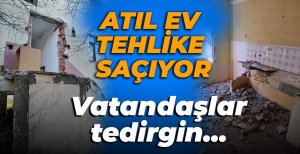 BOLU'DA O ATIL EV TEHLİKE SAÇIYOR