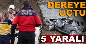BOLU’DA OTOMOBİL DEREYE UÇTU