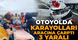 BOLU’DA OTOYOLDA KARAYOLLARI ARACINA ÇARPTI… 3 YARALI