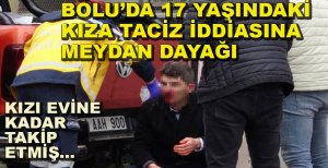 BOLU'DA TACİZ İDDİASINA MEYDAN DAYAĞI