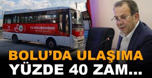 BOLU'DA ULAŞIMA YÜZDE 40 ZAM