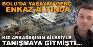BOLU’DA YAŞAYAN GENÇ ENKAZ ALTINDA