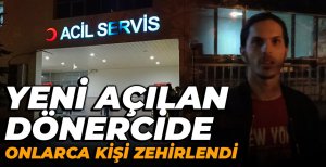 BOLU'DA YENİ AÇILAN DÖNERCİDE ONLARCA KİŞİ ZEHİRLENDİ