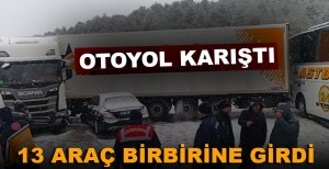 BOLU’DA ZİNCİRLEME KAZA… 13 ARAÇ BİRBİRİNE GİRDİ