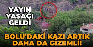 BOLU'DAKİ KAZI ARTIK DAHA DA GİZEMLİ! YAYIN YASAĞI GELDİ