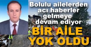 BOLULU AİLE DEPREMDE HAYATINI KAYBETTİ