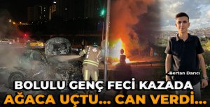 BOLULU GENÇ FECİ KAZADA AĞACA UÇTU… CAN VERDİ…