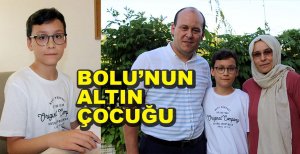 BOLU'NUN ALTIN ÇOCUĞU