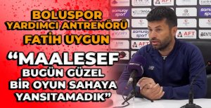 BOLUSPOR MAÇ SONU... “MAALESEF BUGÜN GÜZEL BİR OYUN SAHAYA YANSITAMADIK”