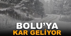 BOLU’YA KAR GELİYOR…