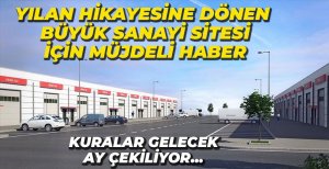 BÜYÜK SANAYİ SİTESİ İÇİN MÜJDELİ HABER