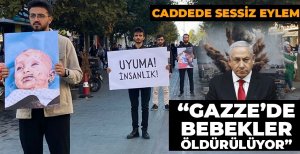 CADDEDE SESSİZ EYLEM "YIKILSIN İSRAİL"