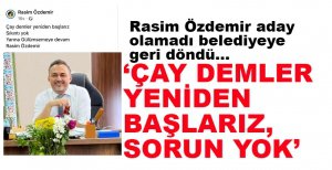 "ÇAY DEMLER YENİDEN BAŞLARIZ"