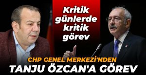 CHP GENEL MERKEZİ'NDEN TANJU ÖZCAN'A GÖREV