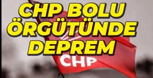 CHP BOLU ÖRGÜTÜNDE DEPREM....
