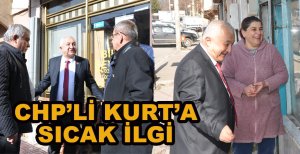 CHP'Lİ KURT'A SICAK İLGİ