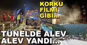 CİP TÜNELİN İÇİNDE ALEV ALEV YANDI