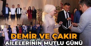 DEMİR VE ÇAKIR AİLELERİNİN MUTLU GÜNÜ