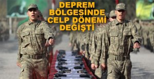DEPREM BÖLGESİNDE CELP DÖNEMİ DEĞİŞTİ