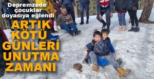 DEPREMZEDE ÇOCUKLAR DOYASIYA EĞLENDİ