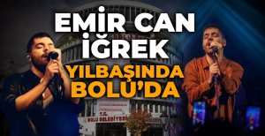 EMİR CAN İĞREK YILBAŞINDA BOLU'DA
