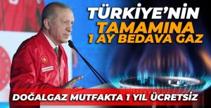 ERDOĞAN'DAN DOĞALGAZ MÜJDESİ