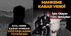 ESKİ NİŞANLISININ EVİNDE KARŞILAŞTIĞI 1 KİŞİYİ ÖLDÜREN SANIĞA MÜEBBET