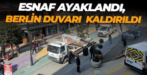 ESNAF AYAKLANDI, BERLİN DUVARI KALDIRILDI