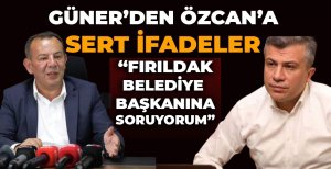 GÜNER'DEN ÖZCAN'A SERT SÖZLER...