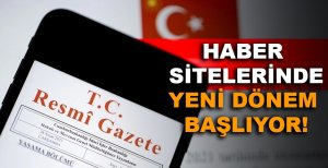 HABER SİTELERİNDE YENİ DÖNEM BAŞLIYOR