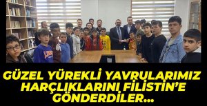 HARÇLIKLARINI FİLİSTİN'E GÖNDERDİLER