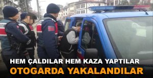 HEM ÇALDILAR HEM KAZA YAPTILAR