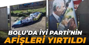 İYİ PARTİ AFİŞLERİ YIRTILDI