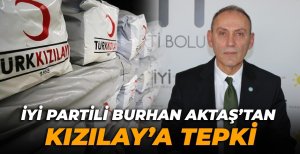 İYİ PARTİLİ BURHAN AKTAŞ’TAN KIZILAY’A TEPKİ