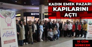KADIN EMEK PAZARI KAPILARINI AÇTI