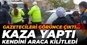 KAZA YAPTI KENDİNİ ARACA KİLİTLEDİ....