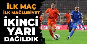 LİGİN İLK MAÇINDA İLK MAĞLUBİYETİ ALDIK...