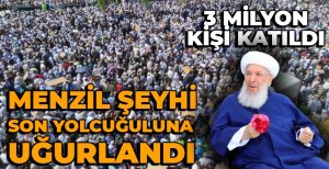 MENZİL TARİKATI LİDERİ TOPRAĞA VERİLDİ