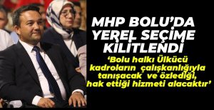 MHP BOLU'DA YEREL SEÇİMLERE ODAKLANDI