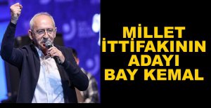 MİLLET İTTİFAKININ ADAYI KEMAL KILIÇDAROĞLU